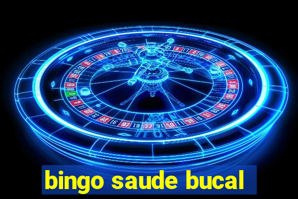 bingo saude bucal